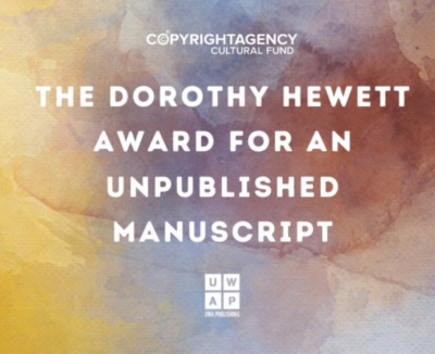 Copyright Agency Cultural Fund The Dorothy Hewett Award for an Unpublished Manuscript, UWA Publishing.